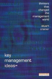 Key management ideas : thinkers that changed the management world