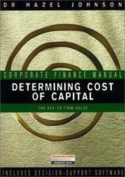 Cover of: Determining Cost of Capital: The Key to Firm Value (Corporate Finance Manuals)