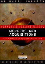 Cover of: Mergers & Acquisitions: A Framework for the Right Executive Decision (Corporate Finance Manuals)