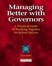 Managing better with governors : a practical guide to working together for school success
