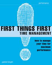 First things first : how to manage your time for maximum performance