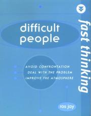 Difficult people : avoid confrontation, deal with the problem, improve atmosphere