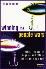 Winning the people wars : what it takes to acquire and retain the talent you need