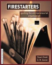 Firestarters! : igniting the entrepreneurial organization