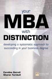 Your MBA with distinction : developing a systematic approach to succeeding in your business degree