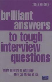 Brilliant answers to tough interview questions : smart responses to whatever they throw at you