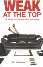 Cover of: Weak at the Top by Guy Browning