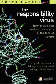 The responsibility virus : stop taking charge or taking orders and start making critical decisions