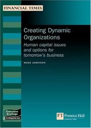 Creating dynamic organizations : human capital issues and options for tomorrow's business