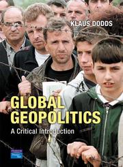 Cover of: Global Geopolitics: A Critical Introduction