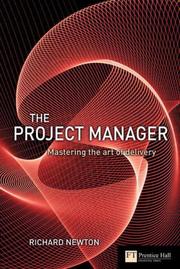 The project manager : mastering the art of delivery