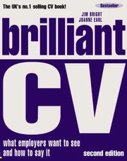 Brilliant CV : what employers want to see and how to say it