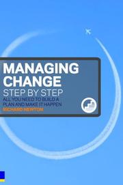 Managing change step by step : all you need to build a plan and make it happen