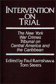 Intervention on trial by New York War Crimes Tribunal on Central America and the Caribbean., Paul Ramshaw, Tom Steers, Kevin Krajick