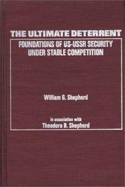 Cover of: The ultimate deterrent: foundations of US-USSR security under stable competition