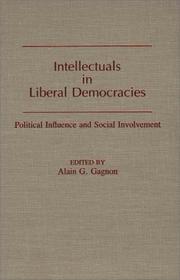 Intellectuals in liberal democracies : political influence and social involvement