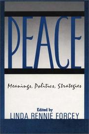 Cover of: Peace: meanings, politics, strategies
