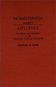 Cover of: Homelessness amid affluence: structure and paradox in the American political economy