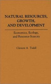 Natural resources, growth, and development : economics, ecology and resource-scarcity