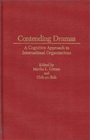 Cover of: Contending dramas: a cognitive approach to international organizations