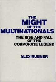 Cover of: The might of the multinationals: the rise and fall of the corporate legend