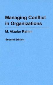 Managing conflict in organizations by M. Afzalur Rahim