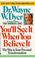 Cover of: You'll See It When You Believe It