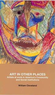 Cover of: Art in other places: artists at work in America's community and social institutions