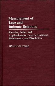 Measurement of love and intimate relations : theories, scales, and applications for love development, maintenance, and dissolution