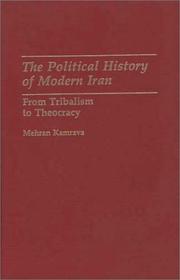 Cover of: The political history of modern Iran: from tribalism to theocracy