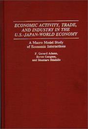 Economic activity, trade, and industry in the U.S.-Japan-world economy : a macro model study of economic interactions