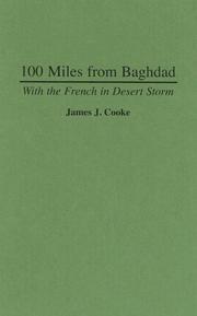 Cover of: 100 miles from Baghdad: with the French in Desert Storm