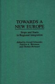 Towards a new Europe : stops and starts in regional integration