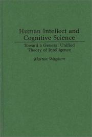 Cover of: Human intellect and cognitive science: toward a general unified theory of intelligence