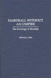 Cover of: Hardball without an umpire: the sociology of morality