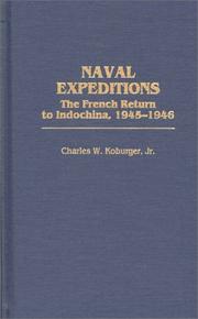 Cover of: Naval expeditions: the French return to Indochina, 1945-1946