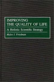 Cover of: Improving the quality of life: a holistic scientific strategy