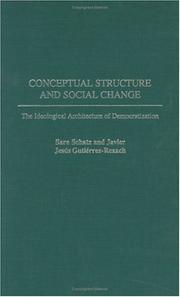 Cover of: Conceptual Structure and Social Change: The Ideological Architecture of Democratization