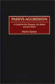 Cover of: Passive-Aggression: A Guide for the Therapist, the Patient and the Victim