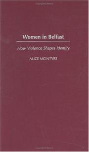 Women in Belfast : how violence shapes identity