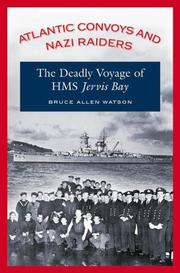 Cover of: Atlantic convoys and Nazi raiders: the deadly voyage of HMS Jervis Bay