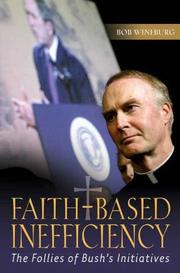 Faith-based inefficiency : the follies of Bush's initiatives