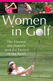 Women in golf : the players, the history, and the future of the sport