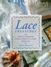 Lace treasures : 40 heirloom sewing projects to make with lace