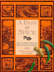 A dash of spice : spices for health, beauty and cookery : recipes and traditions