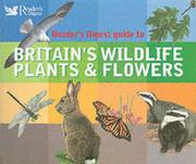Reader's Digest guide to Britain's wildlife, plants & flowers