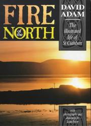 Cover of: Fire of the North : The Illustrated Life of St. Cuthbert