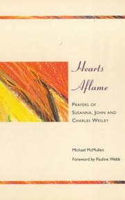Hearts aflame : prayers of Susanna, John and Charles Wesley