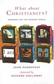 What about Christianity? : answers for the modern world