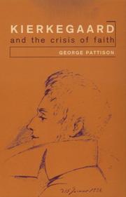 Kierkegaard and the Crisis of Faith by George Pattison, Pattison, George